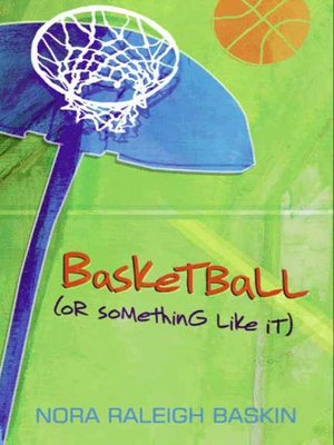 cover image of Basketball (or Something Like It)
